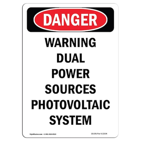 Signmission OSHA Danger Sign, 10" Height, Aluminum, Warning Dual Power Sources Photovoltaic, Portrait OS-DS-A-710-V-2304